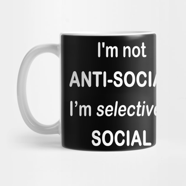 I'm not anti-social I'm selectively social - Anti-Social Club - by AbirAbd